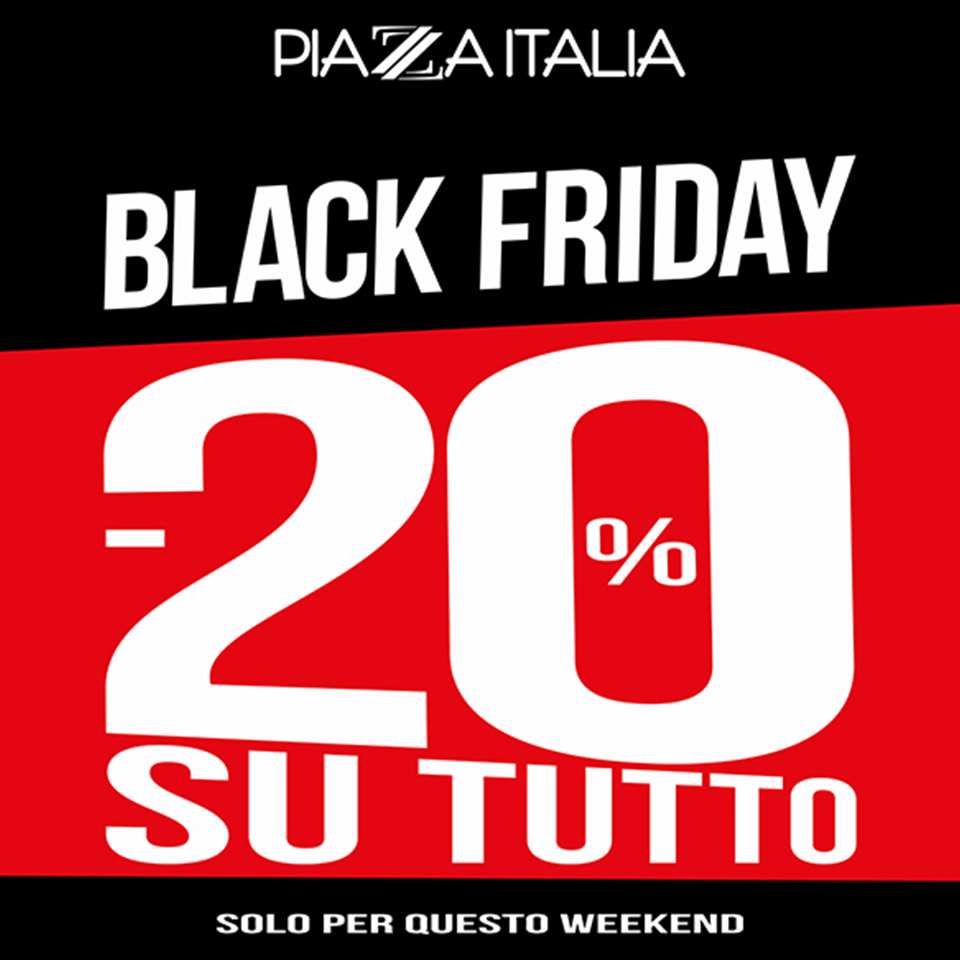 BlackFriday Piazza Italia 2018