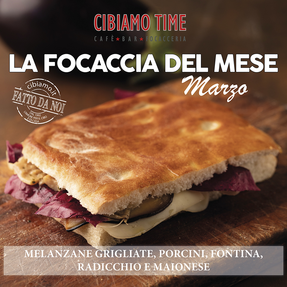 Cibiamo TIME - Focaccia del mese MARZO 2019