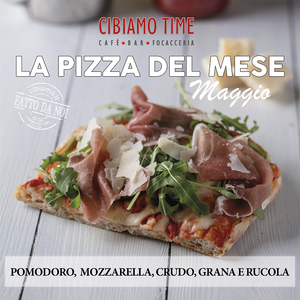 Cibiamo Time Pizza del mese MAGGIO 2019